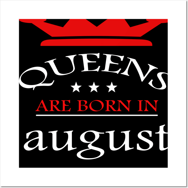 Queens Are Born in august Wall Art by PinkBorn